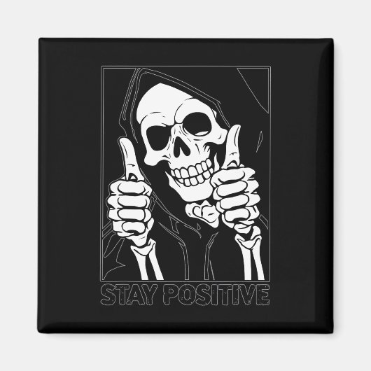 Aimant Restez positif Skeleton Grim Reaper Halloween (Devant)