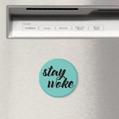 Aimant Restez Woke (In Situ (Lave-vaisselle))