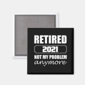 Aimant Retired 2021 Not My Problem Anymore (Recto/Verso)