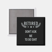 Aimant Retired Dont Ask Me To Do  (Recto/Verso)