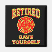 Aimant Retired Save Yourself Funny Fireman Retirement Vin (Devant)