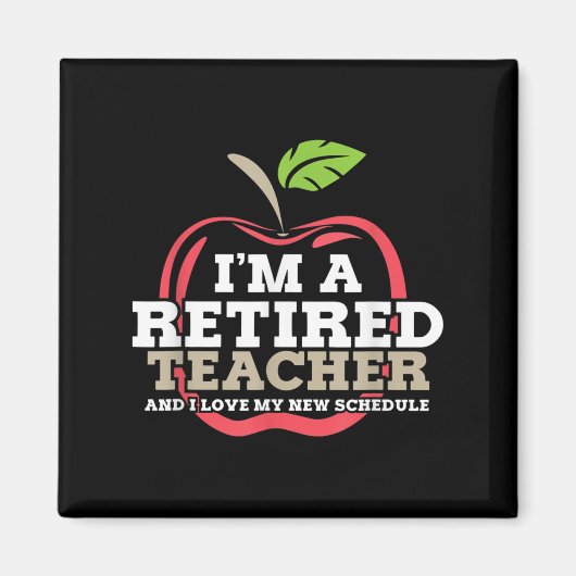 Aimant Retired Teacher I Love My New Schedule Funny Quote (Devant)