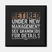 Aimant Retired Under New Management See Grandkids Funny R (Devant)