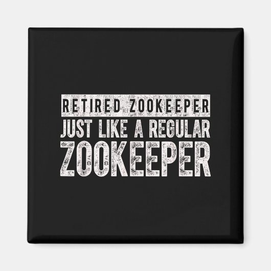 Aimant Retired Zookeeper Funny Zoo Keeper Retirement  (Devant)