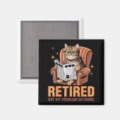 Aimant Retirement 2026 Retired 2026 Not My Problem Anymor (Recto/Verso)