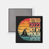 AIMANT RETRAITÉ 2022  PLUS MON PROBLÈME (Recto/Verso)