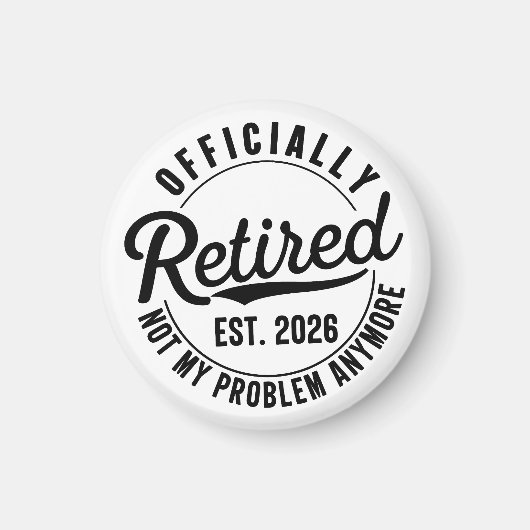 Aimant Retraité 2026 Plus Mon Problème À La Retraite (Devant)