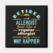 Aimant Retraité Allergist Retraite beaucoup plus heureux (Devant)