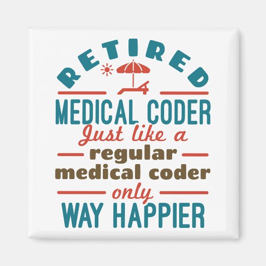 Aimant Retraité Médicale Coder Funny Retraite Happier (Devant)