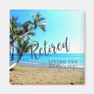 Aimant Retraité...Vivre la Bonne Vie !