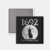 Aimant Rétro 1692 Ils Ont Manqué Une Sorcière Salem 1692  (Recto/Verso)