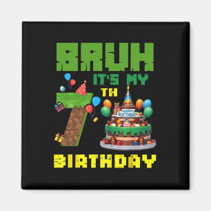 Aimant Retro Bruh C'est mon 7ème anniversaire Gâteau Pixe