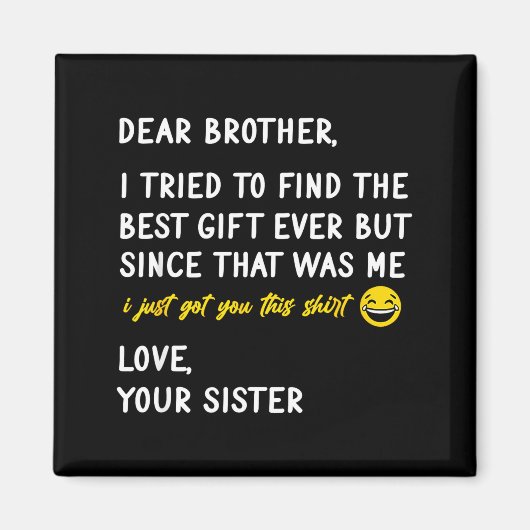 Aimant Retro Dear Brother I Tried To Find The (Devant)