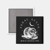 Aimant Retro Feral Aunts Build Character Funny New Aunt C (Recto/Verso)