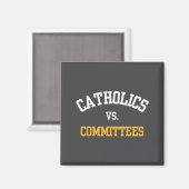 Aimant Retro Funny Trendy Quote Catholics Vs Committees  (Recto/Verso)