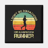 Aimant Retro I Don't Do Marathons I Do A Marathon Runner (Devant)