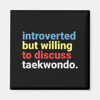 Aimant Rétro Introverti Mais Amateur De Taekwondo Drôle