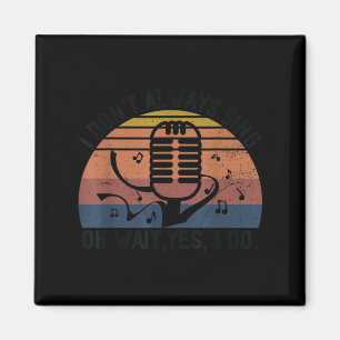 Aimant Rétro je ne chante pas attends si je fais du théât