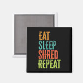 Aimant Retro Manger Sleep Shred Répéter Snowboard Surf (Recto/Verso)