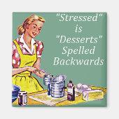 Aimant Rétro "Stress is Desserts spwards" Mag (Devant)