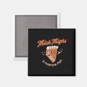 Aimant Rétro Thick Thighs And Pumkin Pies Thanksgiving F (Recto/Verso)