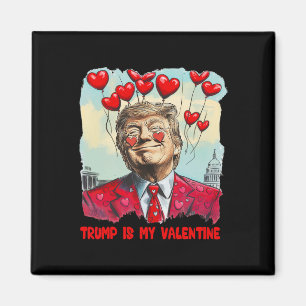 Aimant Rétro Trump Est Mon Valentin Trump Valentin Jour 3