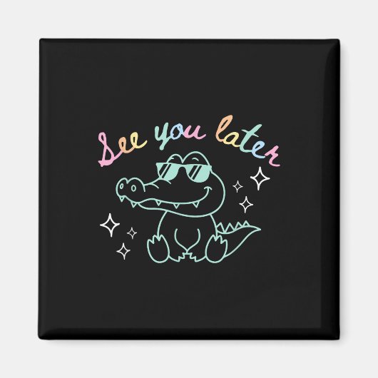 Aimant Retro Vous Voir Plus Tard Dernier Jour De L'Alliga (Devant)