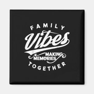 Aimant Réunion familiale 2025 Vibes familiales Faire des
