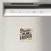 Aimant Rêver, Planifier, Exécuter (In Situ (Lave-vaisselle))
