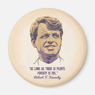 Aimant RFK - La pauvreté est mauvaise