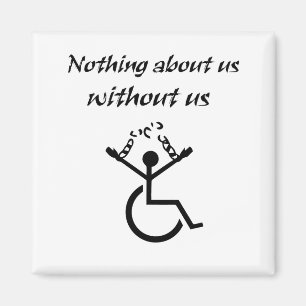 Aimant Rien au sujet de nous sans nous !