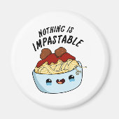Aimant Rien N'Est Impastable Drôle Pasta Pun (Devant)