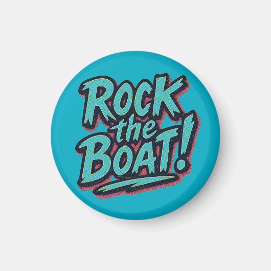 Aimant Rock the Boat (Devant)