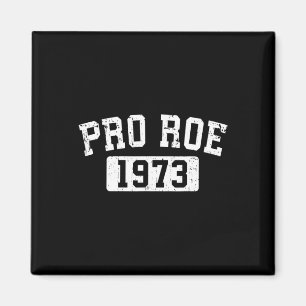 Aimant Roe 1973 Le choix des droits des femmes féministes