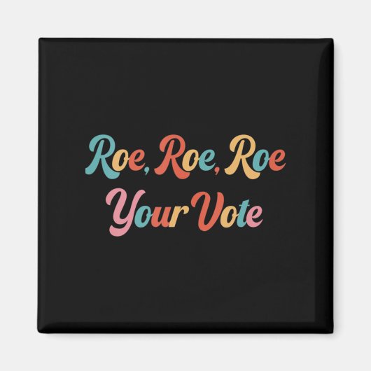 Aimant roe roe roe roe votre vote 75 (Devant)