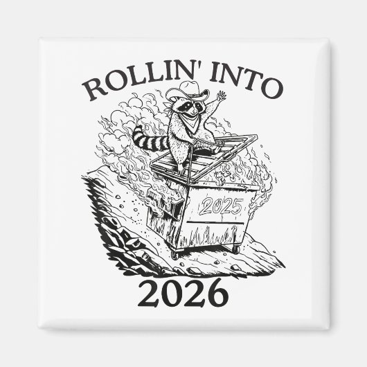 Aimant Rollin’ Into 2026 Dumpster Fire New Year Party Fun (Devant)
