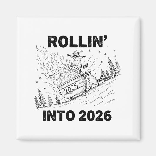 Aimant Rollin’ Into 2026 Dumpster Fire New Year Party Fun (Devant)