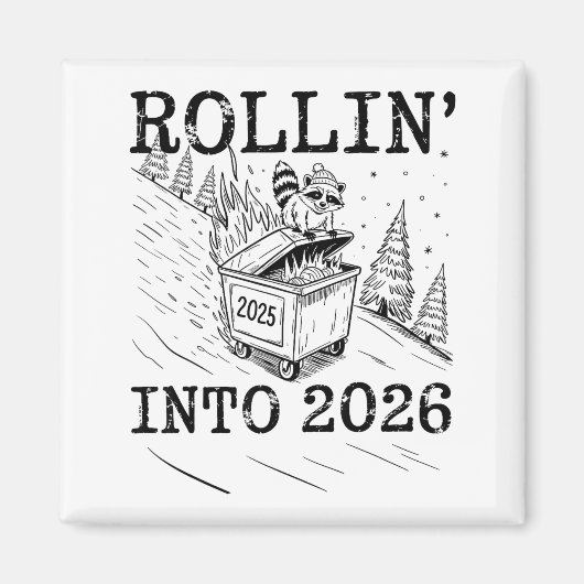 Aimant Rollin’ Into 2026 Raccoon Dumpster Fire New Year M (Devant)