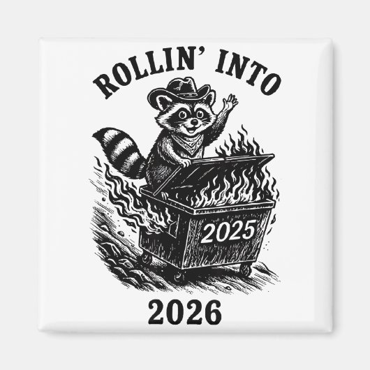 Aimant Rollin Into 2026 Raccoon Funny Dumpster Fire 2025 (Devant)