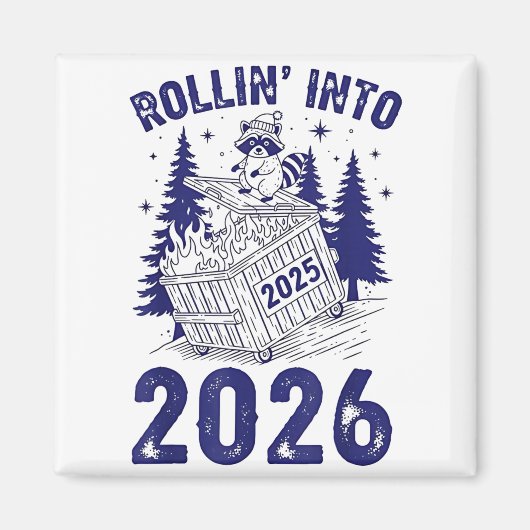 Aimant Rollin Into 2026 Raccoon Funny Dumpster Fire 2025 (Devant)