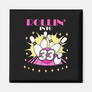 Aimant Rollin Into 33 Bowling Anniversaire Fête 33. Femme