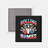 Aimant Rolling With My Homies American Bowling (Recto/Verso)