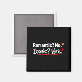 Aimant Romantic No Iconic Yes Funny Anti Valentine's Day  (Recto/Verso)