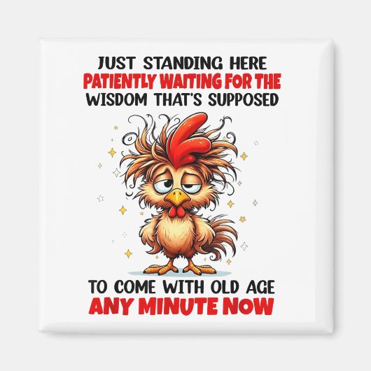 Aimant Rooster Just Standing Here Patiently Waiting For T (Devant)