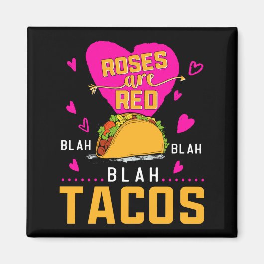 Aimant Roses Are Red Blah Blah Blah Tacos Foodie Valentin (Devant)