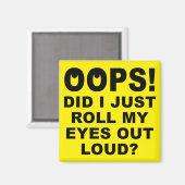 Aimant Rouler mes yeux vers l'extérieur Loud Funky Fridge (Recto/Verso)