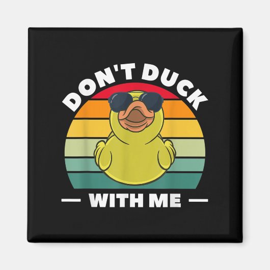 Aimant Rubber Duck Funny Men Don't Duck With Me (Devant)
