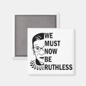 Aimant Ruth Bader Ginsburg, Nous Devons Maintenant Être S (Recto/Verso)
