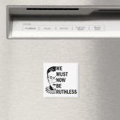 Aimant Ruth Bader Ginsburg, Nous Devons Maintenant Être S (In Situ (Lave-vaisselle))