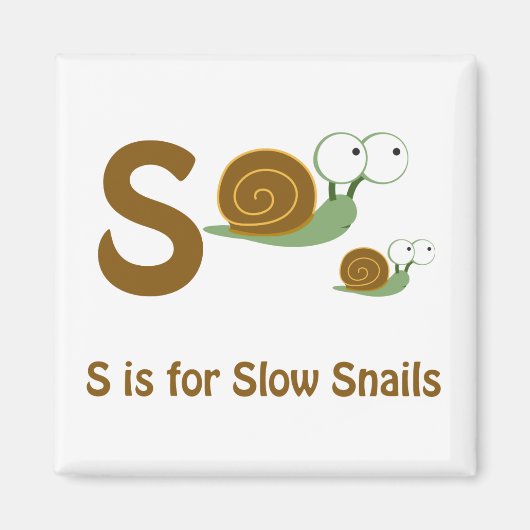 Aimant S est pour les escargots lents (Devant)